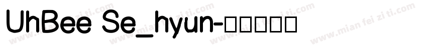 UhBee Se_hyun字体转换